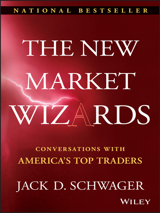 Title details for The New Market Wizards by Jack D. Schwager - Available